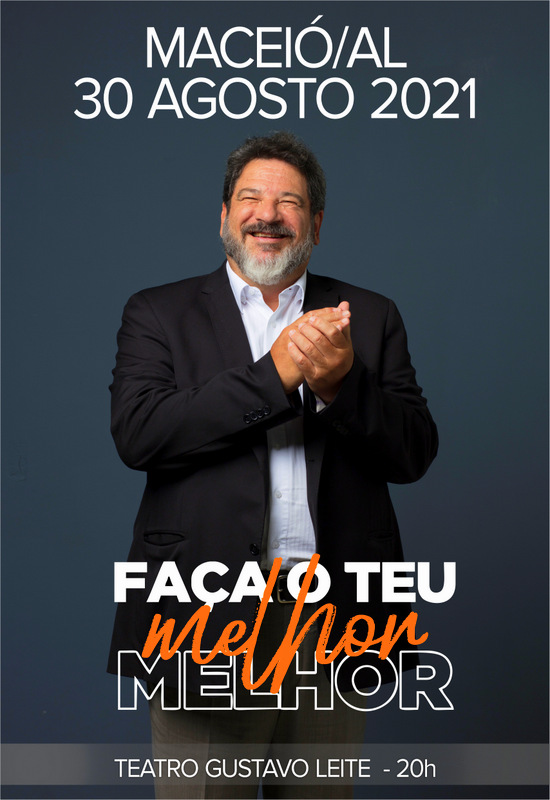 30.AGOSTO.2021 | MACEIÓ / AL 20h "Faça o Teu Melhor!"