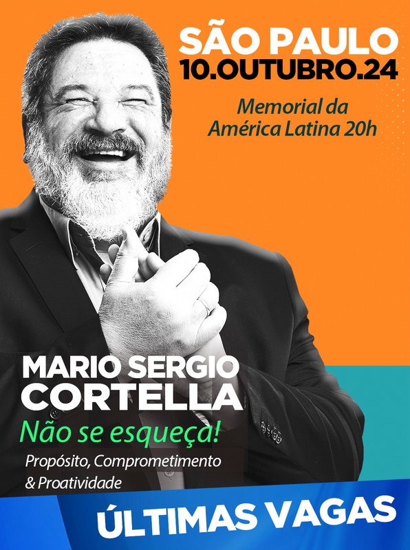 10.OUTUBRO.2024 | São Paulo | Não se esqueça: Propósito, Comprometimento e Proatividade