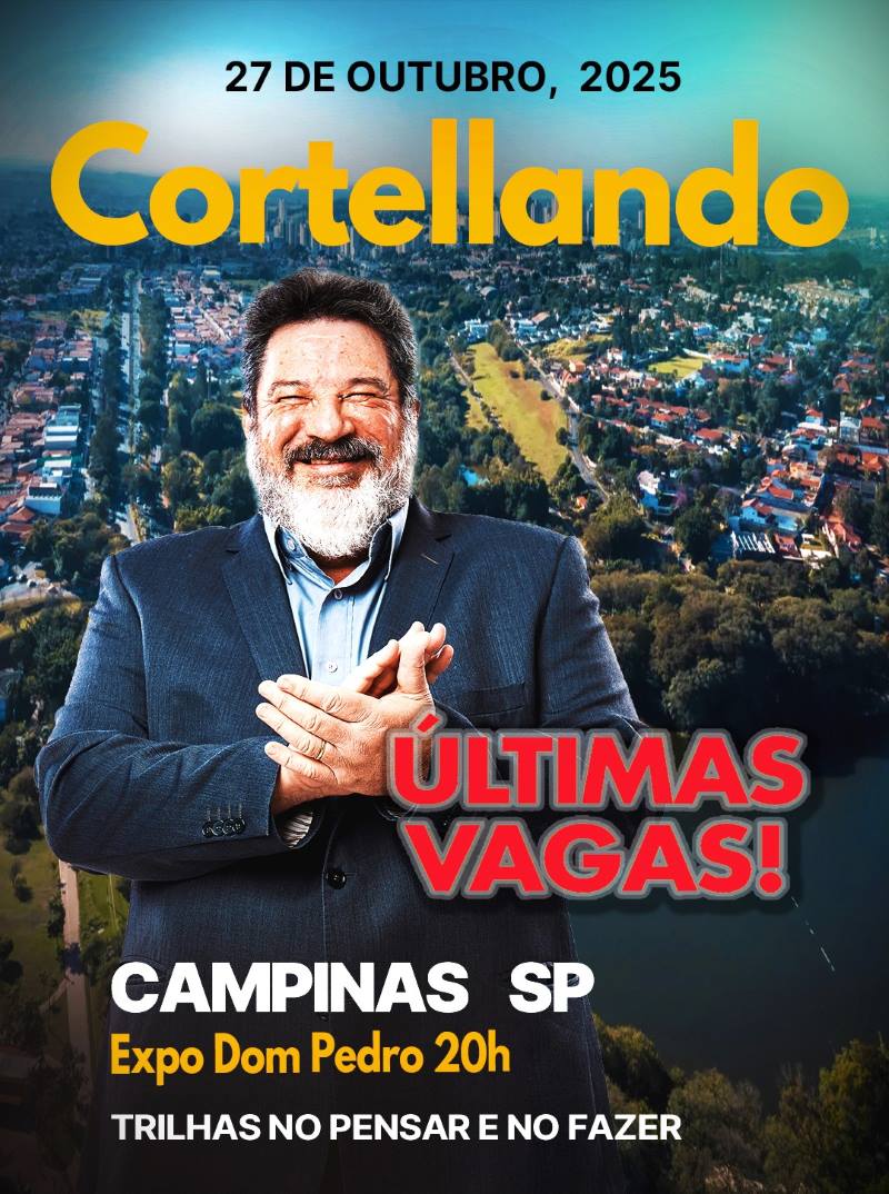 27.Outubro.2025 | Campinas | CORTELLANDO: "Trilhas no Pensar e no Fazer"