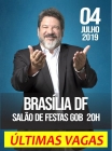 04.Julho.2019 | Brasília DF 20h  "Superar, Inovar e Transformar - A Sorte Segue a Coragem"